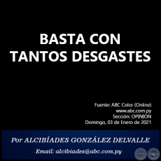 BASTA CON TANTOS DESGASTES - Por ALCIBADES GONZLEZ DELVALLE - Domingo, 03 de Enero de 2021